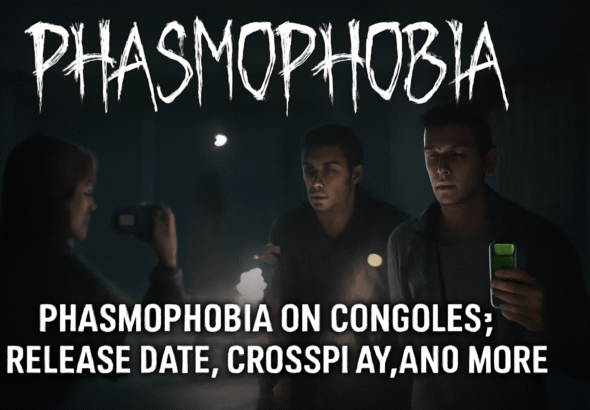 Phasmophobia Console Update